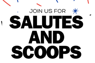 a graphic that says "join us for salutes and scoops"