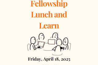 An invitation to the fellowship lunch and learn that features a cartoon of people sitting at a round table.